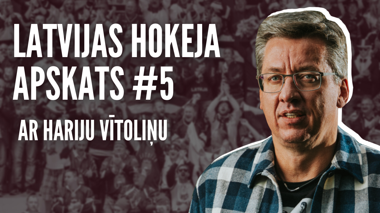 Latvijas Hokeja Apskats #5 ar Hariju Vītoliņu un Valdi Valteru