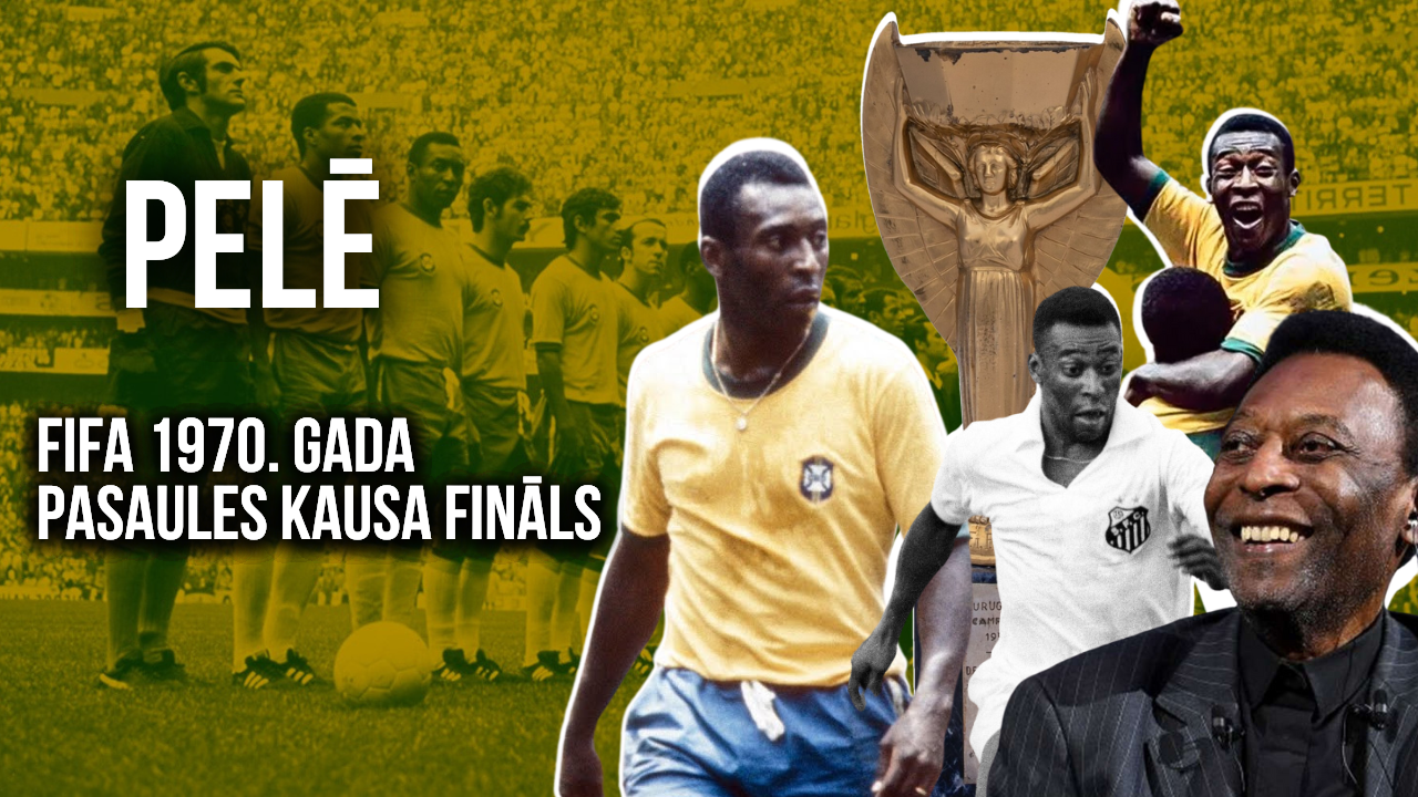 Vēstures lappuse #8 | PELĒ | FIFA 1970. gada Pasaules Kausa fināls