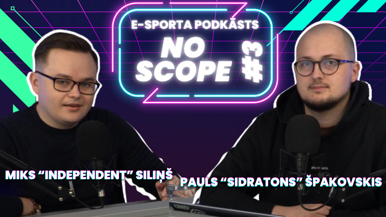Esporta podkāsts “NoScope”: par latviešiem, ESL Pro līgu, Olimpiskajām spēlēm
