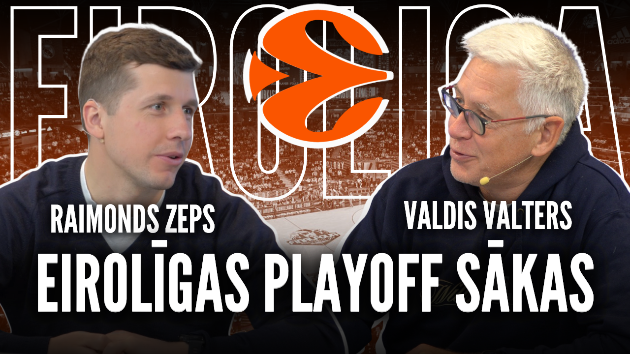 Raimonds Zeps ar Ģenerāli | Eirolīgas Playoff sākas