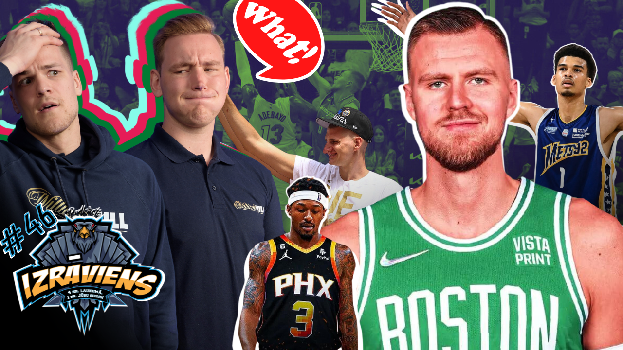 IZRĀVIENS #46 | Kristaps Porziņģis Aizmainīts uz Bostonas ‘’Celtics’’ un Viss Pārējais