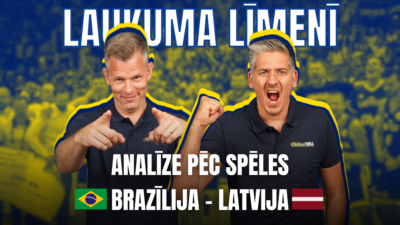 LAUKUMA LĪMENĪ | Analīze pēc Latvijas-Brazīlijas spēles ar Jāni Celmiņu un Kristapu Valteru